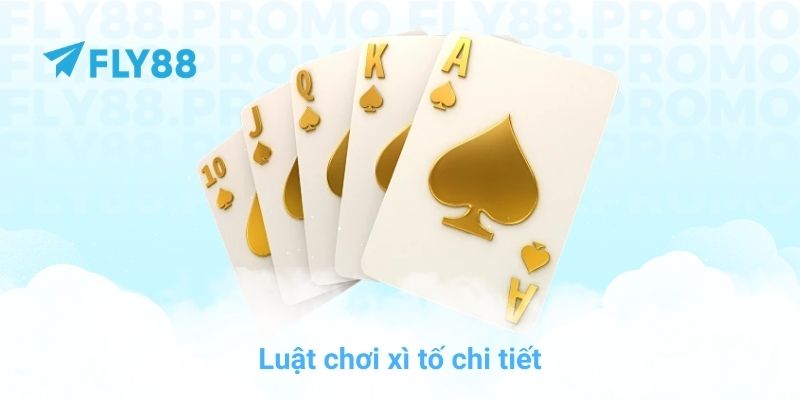 Luật chơi xì tố chi tiết