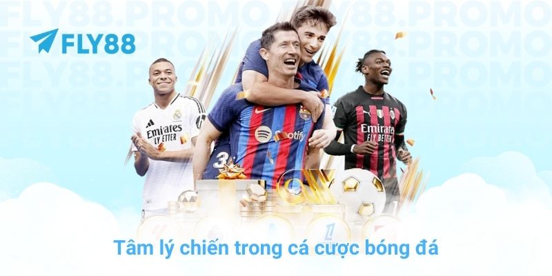 Tâm lý chiến trong cá cược bóng đá